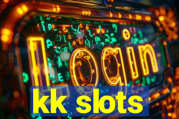 kk slots
